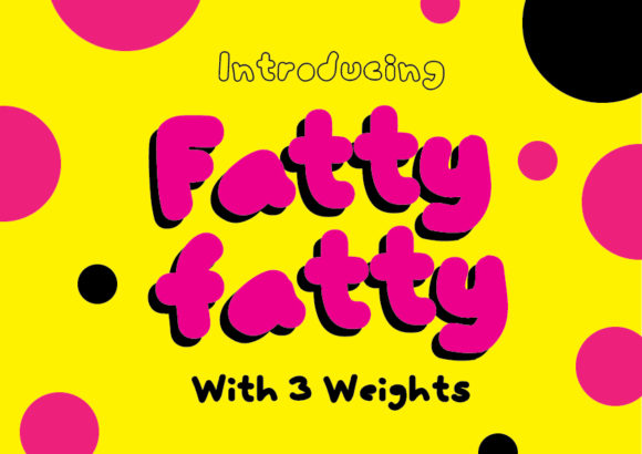 FattyFatty: The Hefty Display Font for Bold Branding